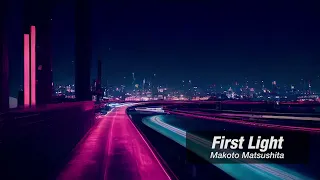 [CITY POP - 80s] | Makoto Matsushita: "First Light"