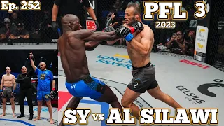 Ep. 252 - PFL 3 Sy vs Al Silawi | Magomedkerimov vs Egli | Martinez vs Manfio | Mitchell vs Lopez