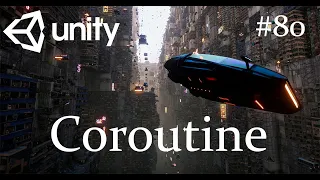 Unity - Coroutine - 80