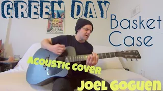 Basket Case - Green Day [Acoustic Cover by Joel Goguen]