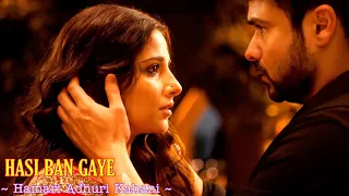 Haan Hasi Ban Gaye| Hamari Adhuri Kahani| Shreya Ghoshal| Haan Hasi Ban Gaye song with lyrics|