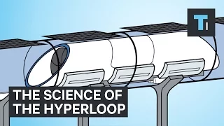 Science of the Hyperloop