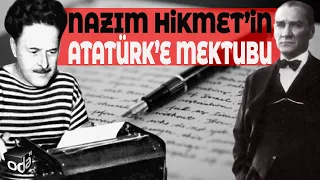 Nazım Hikmet'in Atatürk'e Mektubu | Atatürk O Mektubu Neden Okumadı?