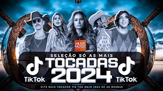 SÓ AS MAIS TOCADAS TIK TOK MAIO 2024 - SELEÇÃO HITS TIK TOK 2024 - SÓ AS TOP TIK TOK 2024