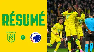 FC Nantes - FC Copenhague : le résumé !