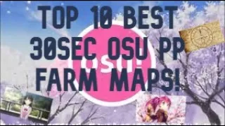 Top 10 best osu 30sec 4-5 star pp farm maps!  (Jump maps)!