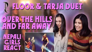 FIRST TIME REACTION | TARJA TURUNEN & FLOOR JANSEN DUET REACTION | OVER THE HILLS AND FAR AWAY