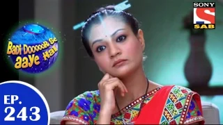 Badi Door Se Aaye Hain - बड़ी दूर से आये है - Episode 243 - 14th May 2015