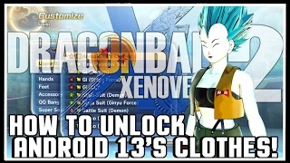 Dragon Ball Xenoverse 2 DLC - How to unlock Android 13 Clothes for Custom Character!