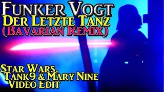 FUNKER VOGT - THE LAST EMPIRE (BAVARIAN REMIX)[STAR WARS VIDEO EDIT]