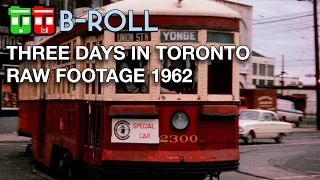 TT B-Roll - Three Days in Toronto 1962 Raw Footage