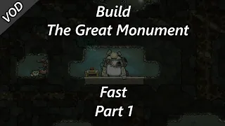 Build the Great Monument as Fast as We Can - VOD Attempt #1 Part 1 Oxygen Not Included