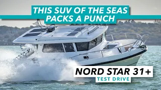 This SUV of the sea packs a punch | Nord Star 31+ review and test drive | Motor Boat & Yachting