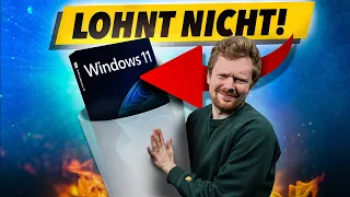 5 Gründe, warum DU Windows 11 immer noch NICHT brauchst! (2023)