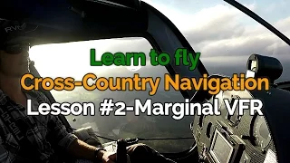 LEARN TO FLY | VFR CROSS COUNTRY NAVIGATION - Lesson #2 Marginal VFR | Audio | YWOL-YCRL-YGLB-YWOL