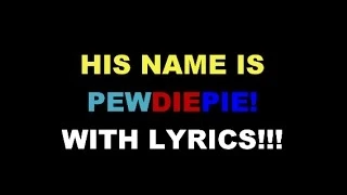 His Name Is PewDiePie - Extended Version By Roomie [Lyrics]