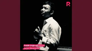 Yurak unga ayt (Remix)