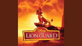 Call of the Guard (The Lion Guard Theme)