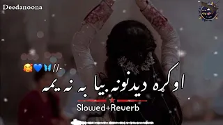 Okra Dedanona Bya Ba Na Yama 😥 (Slowed And Reverb) Pashto New Song - Deedanoona