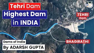 Tehri Dam on Bhagirathi River | Highest Dam of India | UPSC Mains GS3 Disaster Management