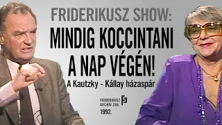 FRIDERIKUSZ SHOW: Egy példás életről a Kautzky-Kállay színészházaspárral, 1992. / F. A. 288.