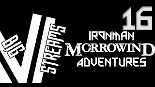 Let's Stream Veriax's Ironman Morrowind Adventures - Part 16