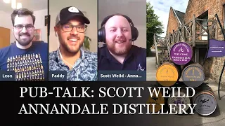 Pub-Talk mit Scott Weild - Annandale Distillery & Ardnamurchan/ Eden Mill/ Clydeside/ Cotswolds R65