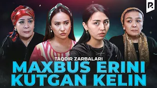 Maxbus erini kutgan kelin (Taqdir zarbalari) | Махбус эрини кутган келин (Такдир зарбалари)