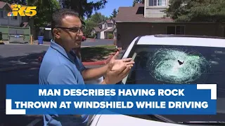 Man describes having rock thrown at his windshield while driving on I-5 in Seattle