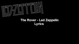 The Rover - Led Zeppelin Lyrics Video (HD & 4K)