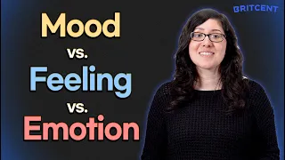 Mood vs. Feeling vs. Emotion | Use These Correctly!