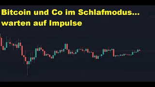 Bitcoin & Ethereum Der Winterschlaf geht weiter, warten auf Impulse von aussen!!