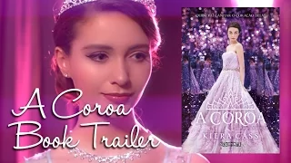 A COROA, de Kiera Cass - Book Trailer Oficial | Legendado