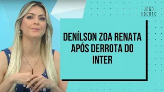 CHORA, RENATA! SÃO PAULO VENCE O INTER E DENÍLSON ZOA A COLORADA | JOGO ABERTO