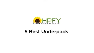 5 Best Underpads | Reusable Underpads and Disposable Underpads | HPFY