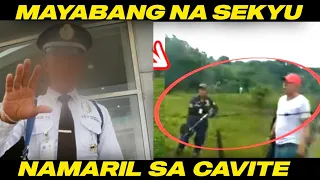 ACTUAL VIDEO MAYABANG NA SECURITY GUARD SA SILANG CAVITE NAMARIL