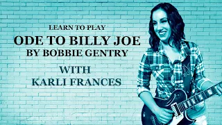 Learn to Play Ode to Billy Joe by Bobbie Gentry on Guitar