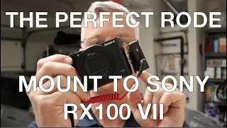 The Perfect Rode Wireless Go Mount for the Sony RX100 VII