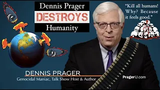 Dennis Prager Destroys Humanity - PragerU YTP