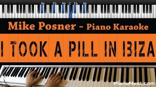 Mike Posner - I Took A Pill In Ibiza - Piano Karaoke / Sing Along / Cover with Lyrics