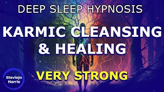 Karmic Cleansing & Healing | Deep Sleep Hypnosis ~ Cleansing Body Soul & Mind for 2023