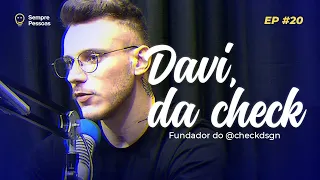 COMO SER UM DESIGNER DE SUCESSO COM DAVI DA @checkdsgn - Sempre Pessoas #20