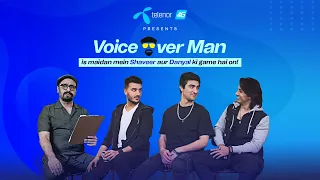 Telenor 4G presents Voice Over Man with Shahveer Jaffery, Danyal Zafar, Khaqan, Zarar & Mir Yousuf