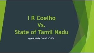 I.R.Coelho Vs. State Of Tamil Nadu | UPSC, CLAT | Landmark Case | Explained in 3 Min.