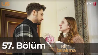 Elimi Bırakma 57. Bölüm