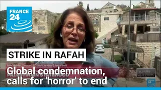 'A turning point': Global condemnation of Israel after strike in Rafah, calls for 'horror' to end