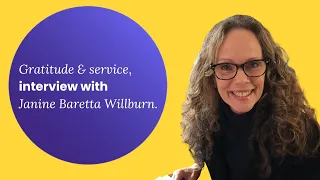 How can we use gratitude and service to feel better: interview with Janine Baretta Wilburn