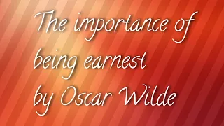 The importance of being earnest short summary in Malayalam