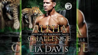 [ Full ] Alpha Challenge - Shifters of Ashwood Falls, Book 10 By Lia Davis 🎧 Romance Audiobook