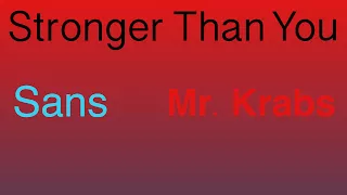 Stronger Than You, Sans vs. Mr. Krabs